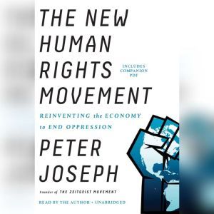 The New Human Rights Movement, Peter Joseph
