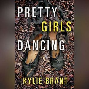 Pretty Girls Dancing, Kylie Brant