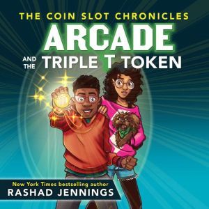 Arcade and the Triple T Token, Rashad Jennings