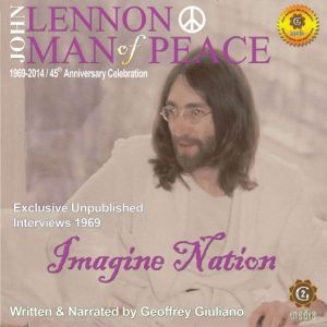 John Lennon Man of Peace, Part 5 Ima..., Geoffrey Giuliano