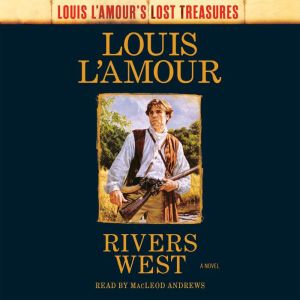 Rivers West (Louis L'Amour's Lost Treasures)
