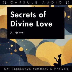 Secrets of Divine Love by A. Helwa