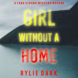 Girl Without A Home A Tara Strong FB..., Rylie Dark