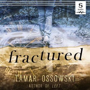 Fractured, Tamar Ossowski
