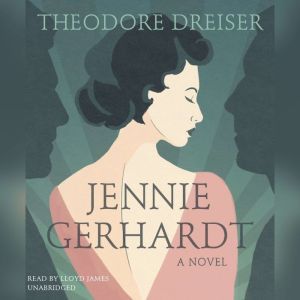 Jennie Gerhardt, Theodore Dreiser