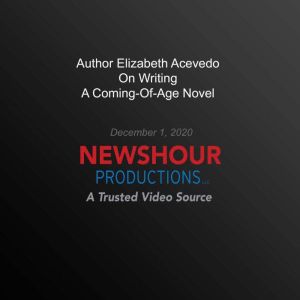 Author Elizabeth Acevedo On Writing A..., PBS NewsHour