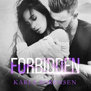 Forbidden: A hate to love sports romance, Karla Sorensen