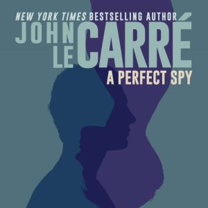 A Perfect Spy, John Le Carre