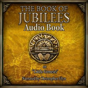 The Book of Jubilees, Various Authors