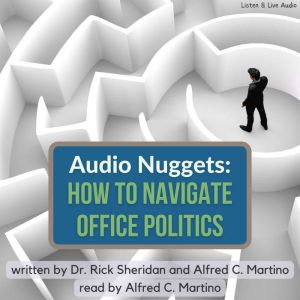 Audio Nuggets How To Navigate Office..., Dr. Rick Sheridan