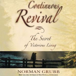 Continuous Revival, Norman Grubb