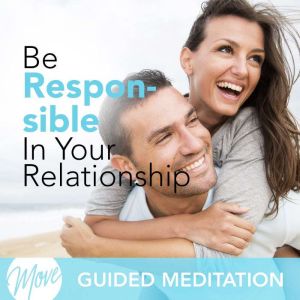 Be Responsible In Your Relationship, Amy Applebaum
