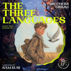 The Three Languages Story Time, Epis..., Brothers Grimm