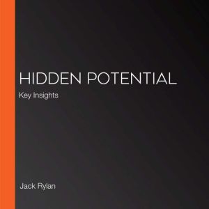Hidden Potential: Key Insights