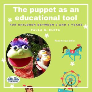 The Puppet As An Educational Value To..., Paula G. Eleta