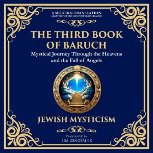 The Third Book of Baruch: A Visionary Journey Through Heaven and Earth