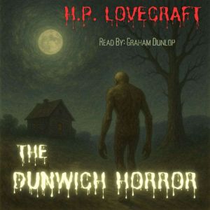 The Dunwich Horror, H.P. Lovecraft