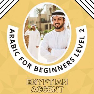 Arabic for Beginners Level 2, Mohamed Elshenawy