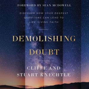 Demolishing Doubt, Cliffe Knechtle