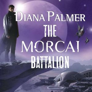 The Morcai Battalion, Diana Palmer