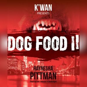 Dog Food 2, Raynesha Pittman