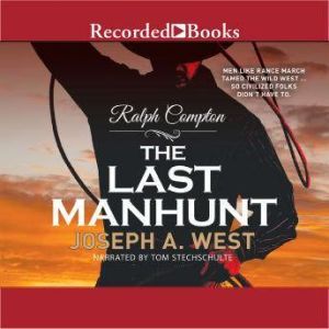 Ralph Compton the Last Manhunt, Ralph Compton