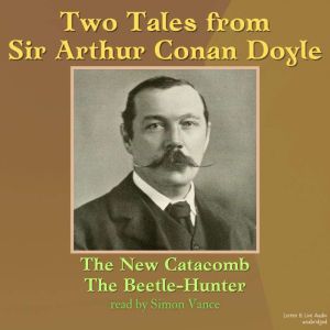 Two Tales from Sir Arthur Conan Doyle..., Sir Arthur Conan Doyle