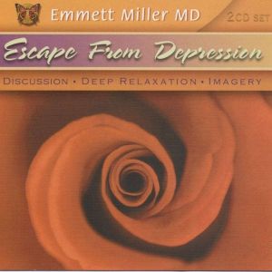Escape from Depression, Dr. Emmett Miller