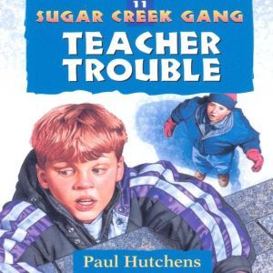 Teacher Trouble, Paul Hutchens
