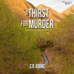A Thirst for Murder, C.R. Koons
