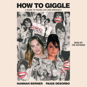 How to Giggle, Hannah Berner