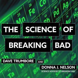 The Science of Breaking Bad, Donna J. Nelson