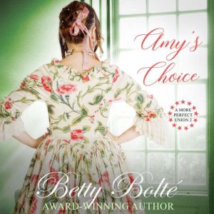 Amys Choice, Betty Bolte