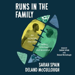 Runs in the Family: An Incredible True Story of Football, Fatherhood, and Belonging