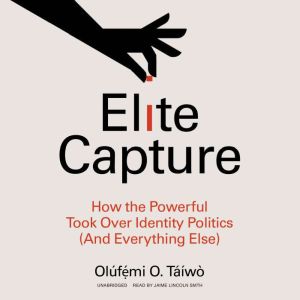 Elite Capture, Olufmi O. Taiwo