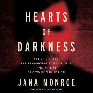 Hearts of Darkness, Jana Monroe