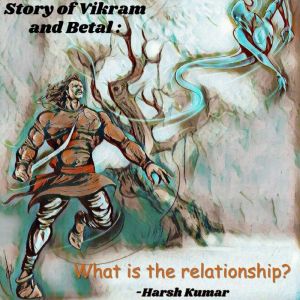 Story of Vikram and Betal What is th..., Ajay Kumar