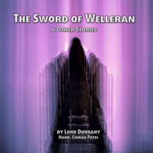 The Sword of Welleran and Other Stori..., Lord Dunsany