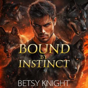 Bound by Instinct