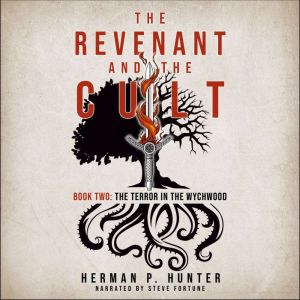 The Revenant and the Cult, Book Two: The Terror in the Wychwood