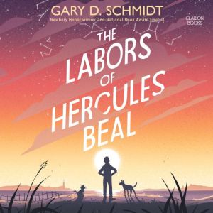 The Labors of Hercules Beal, Gary D. Schmidt