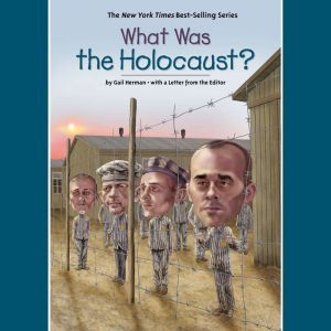 What Was the Holocaust?, Gail Herman