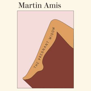 The Pregnant Widow, Martin Amis