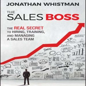 The Sales Boss, Jonathan Whistman
