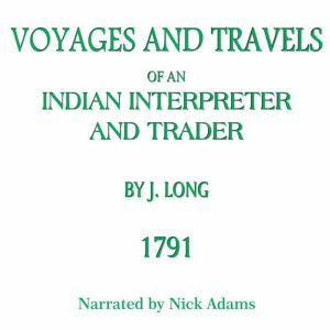 Voyages and Travels of an Indian Inte..., John Long