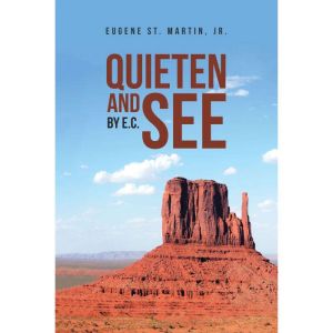 Quieten and See, Eugene St. Martin Jr.