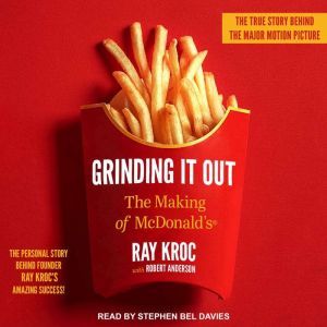 Grinding It Out The Making of McDonald's, Ray Kroc