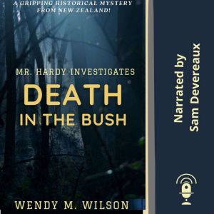 Death in the Bush, Wendy M. Wilson