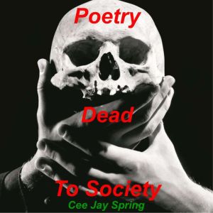 Poetry Dead To Society