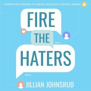 Fire the Haters, Jillian Johnsrud
